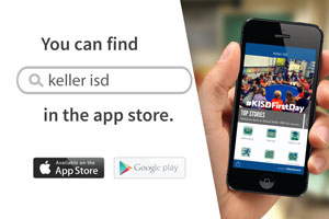 Photo of Keller ISD's mobile app with the text "you can find keller isd in the app store" 